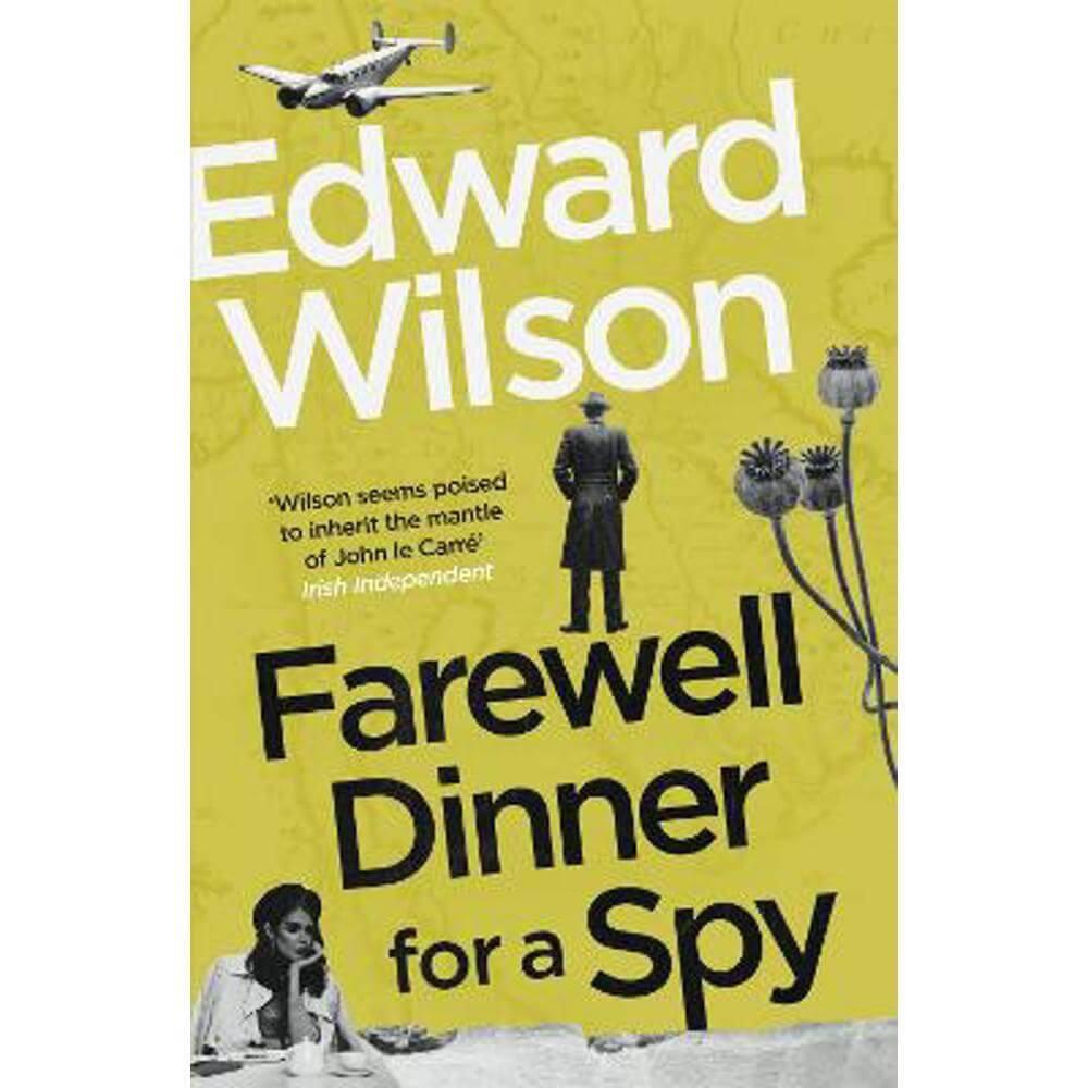 Farewell Dinner for a Spy: A Telegraph Crime Thriller of the Year (Paperback) - Edward Wilson